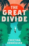 The Great Divide - Cristina Henriquez - 9780008607999