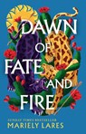 Dawn of Fate and Fire - Mariely Lares - 9780008609658
