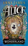 Alice With a Why - Anna James - 9780008611477
