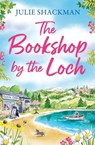 The Bookshop by the Loch - Julie Shackman - 9780008614300