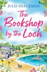 The Bookshop by the Loch - Julie Shackman - 9780008614317