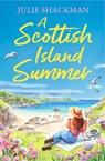 A Scottish Island Summer - Julie Shackman - 9780008614355