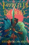 Forged by Blood - Ehigbor Okosun - 9780008615932