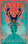 Exiled by Iron - Ehigbor Okosun - 9780008615987