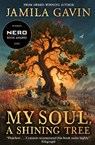 My Soul, A Shining Tree - Jamila Gavin - 9780008617189