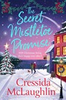 The Secret Mistletoe Promise - Cressida McLaughlin - 9780008623838