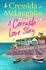 A Cornish Love Story - Cressida McLaughlin - 9780008623869