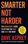 Smarter Not Harder - Dave Asprey - 9780008625924