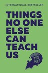 Things No One Else Can Teach Us - Humble the Poet - 9780008636852