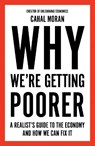 Why We’re Getting Poorer - Cahal Moran - 9780008637958