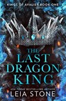 The Last Dragon King - Leia Stone - 9780008638535