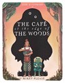 The Cafe at the Edge of the Woods - Mikey Please - 9780008639013