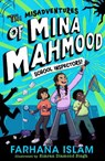 The Misadventures of Mina Mahmood: School Inspectors! - Farhana Islam - 9780008640019