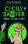 Cecily Sawyer: How To Be a Spy - Iona Rangeley - 9780008644451
