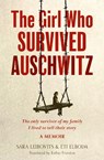 The Girl Who Survived Auschwitz - Eti Elboim ; Sara Leibovits - 9780008645960