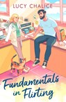 Fundamentals in Flirting - Lucy Chalice - 9780008646219