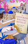 The Santorini Writing Retreat - Eva Glyn - 9780008648138