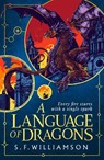 A Language of Dragons - S. F. Williamson - 9780008652265