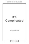It’s Complicated - Philippa Found - 9780008652609