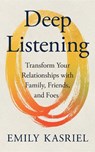 Deep Listening - Emily Kasriel - 9780008653323
