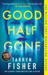 Good Half Gone - FISHER,  Tarryn - 9780008665265