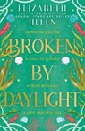 Broken by Daylight - Elizabeth Helen - 9780008670733