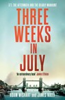 Three Weeks in July - Adam Wishart ; James Nally - 9780008671044