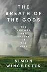 The Breath of the Gods - Simon Winchester - 9780008679491