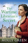 The Wartime Librarian’s Secret - Molly Green - 9780008679576