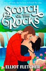 Scotch on the Rocks - Elliot Fletcher - 9780008679972