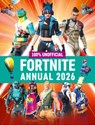 100% Unofficial Fortnite Annual 2026 - 100% Unofficial ; Farshore - 9780008682293