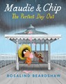 Maudie and Chip: The Perfect Day Out - Rosalind Beardshaw - 9780008684952