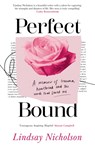 Perfect Bound - Lindsay Nicholson - 9780008685270