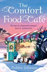 The Comfort Food Cafe - Debbie Johnson - 9780008685454