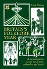 Britain’s Folklore Year - Mark Norman ; National Trust Books - 9780008697969