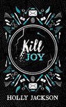 Kill Joy - Holly Jackson - 9780008698201