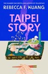 Taipei Story - Rebecca F Kuang - 9780008702564