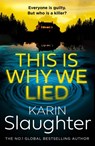 The This is Why We Lied - Karin Slaughter - 9780008704698