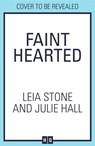Faint Hearted - Leia Stone ; Julie Hall - 9780008706920