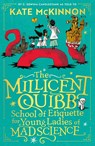 The Millicent Quibb School of Etiquette for Young Ladies of Mad Science - Kate McKinnon - 9780008710682