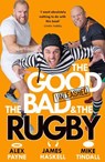 The Good, The Bad & The Rugby – Unleashed - Alex Payne ; James Haskell ; Mike Tindall - 9780008712709