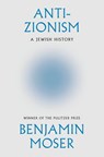 Anti-Zionism - Benjamin Moser - 9780008722807