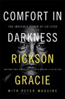 Comfort in Darkness - Rickson Gracie - 9780008725167