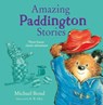 Amazing Paddington Stories - Michael Bond - 9780008726515