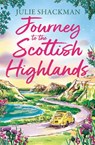 Journey to the Scottish Highlands - Julie Shackman - 9780008728014