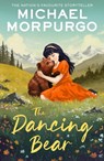 The Dancing Bear - Michael Morpurgo - 9780008728199
