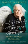 Paul O’Grady – Not The Same Without You - Malcolm Prince - 9780008729226