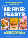 Healthy Air Fryer Feasts - Christina Kynigos - 9780008729875