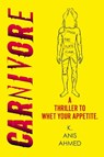 Carnivore - K. Anis Ahmed - 9780008733339