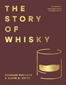 The Story of Whisky - Charles MacLean ; Gavin D. Smith - 9780008735869